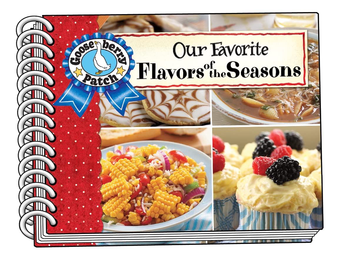 Our Favorite Flavors of the Season (Our Favorite Recipes Collection)