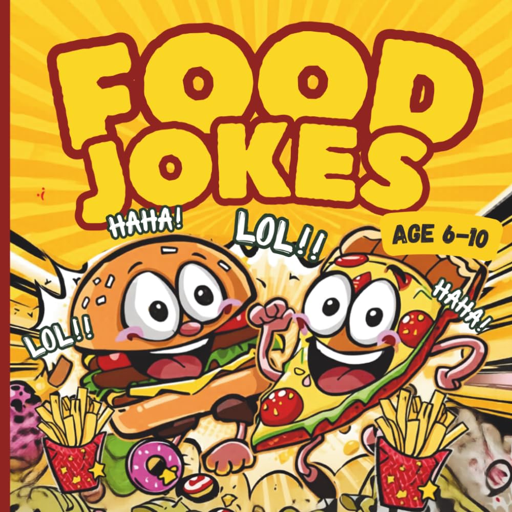 Food Jokes for Kids Ages 6–10: A Funny Joke Book About Fruits, Vegetables, and Sweet Treats: Hilarious and Clean Jokes About Fruits, Veggies, Fast ... and Drinks (Funny Jokes for Kids Series)