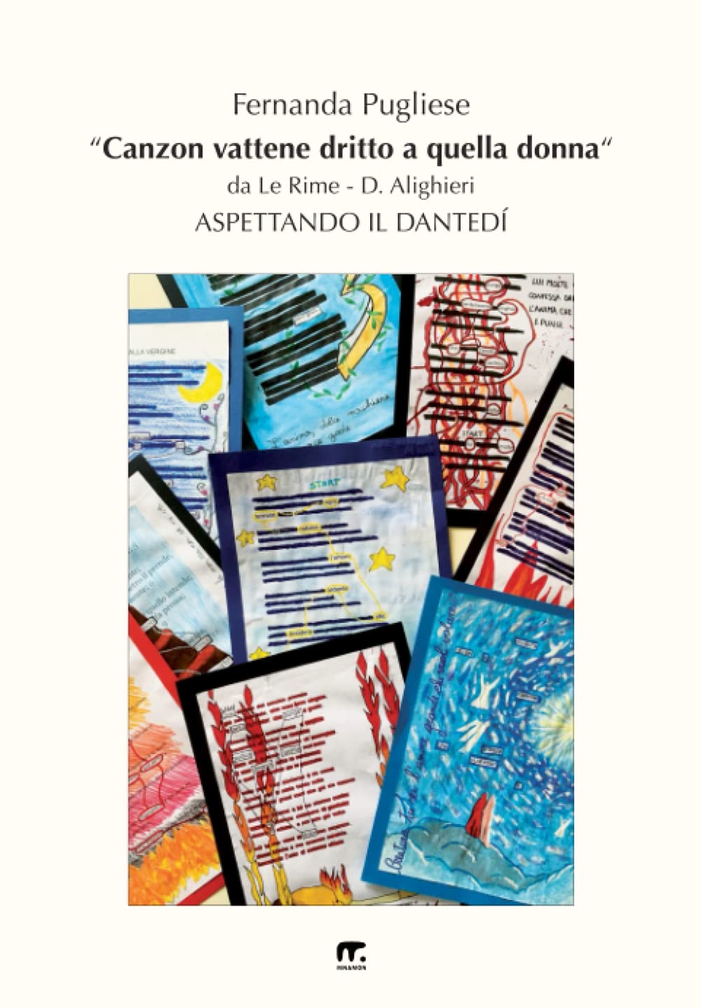 “Canzon vattene dritto a quella donna“ da Le Rime - D. Alighieri: ASPETTANDO IL DANTEDÍ (Italian Edition)