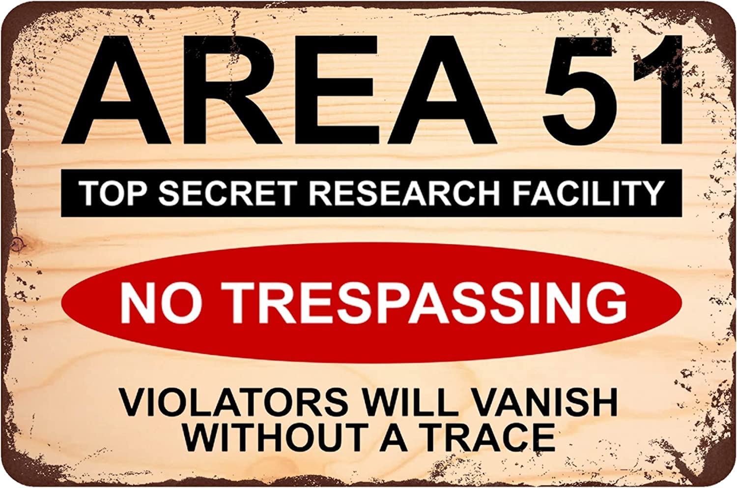 Preeklen Tin Sign 078 Retro Metal Tin Sign Funny Tin Signs Wall Art -Area 51 Top Secret Research Facility No Trespassing Violators Will Vanish Without A Trace Metal Tin Sign 8X12 Inch