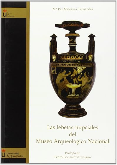 Las lebetas nupciales del Museo Arqueologico Nacional