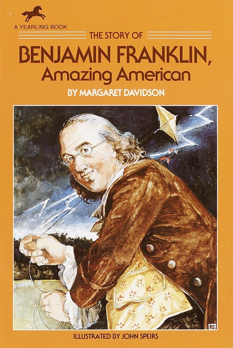The Story of Benjamin Franklin: Amazing American (Dell Yearling Biography)