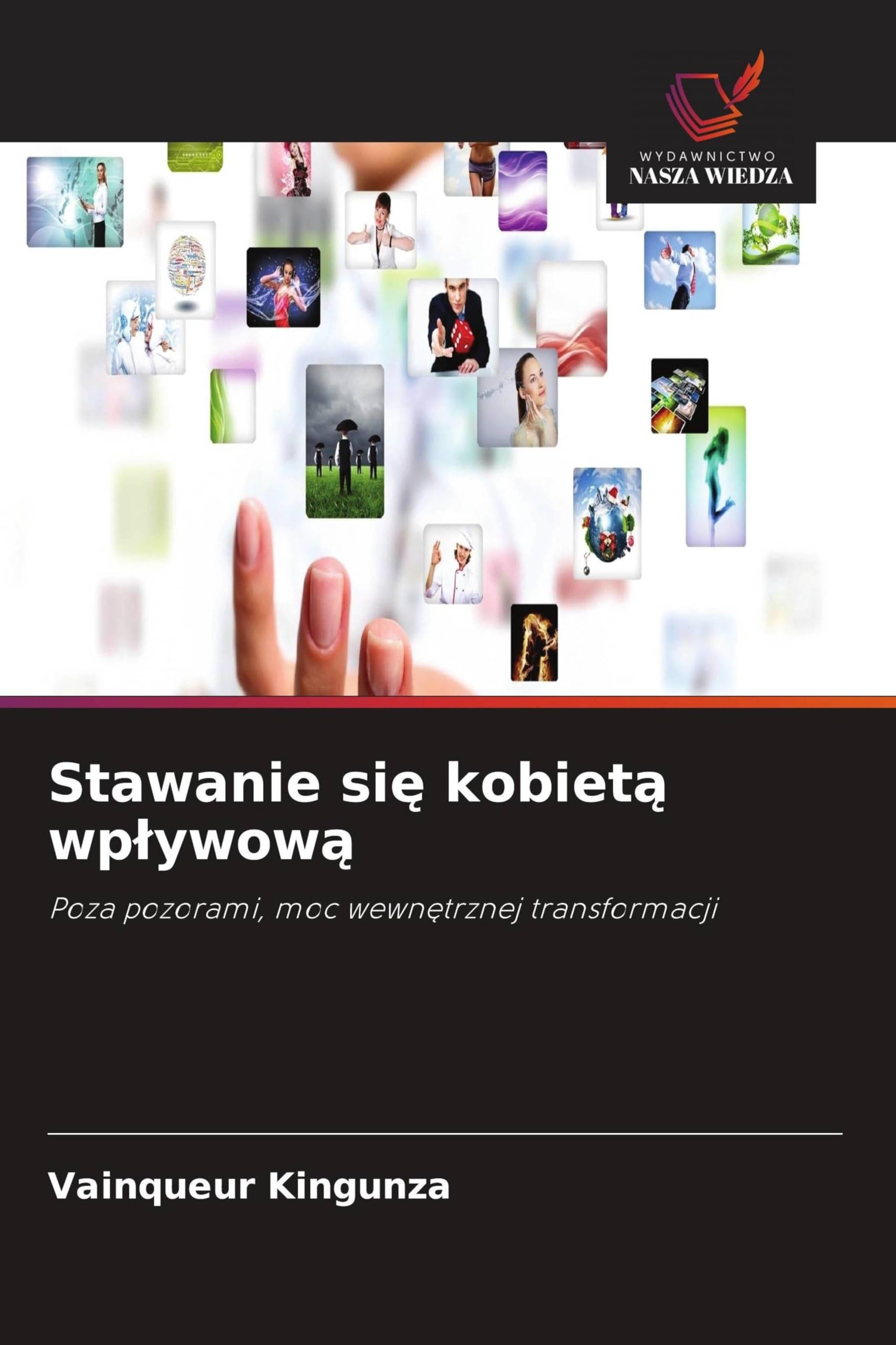 Stawanie si¿ kobiet¿ wp¿ywow¿: Poza pozorami, moc wewn¿trznej transformacji