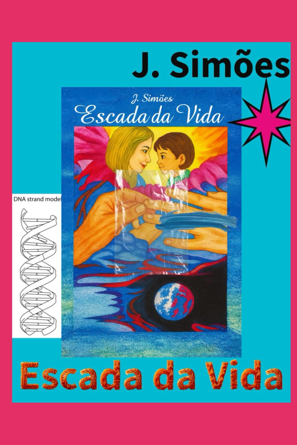 ESCADA DA VIDA (PEQUENAS VIDAS - CONTOS INFANTOJUVENIS)