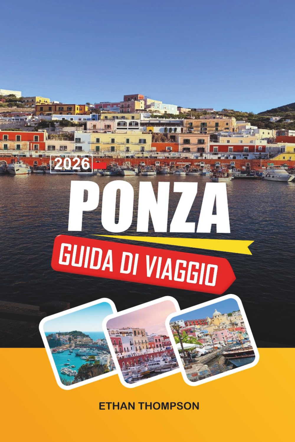 GUIDA DI VIAGGIO PONZA 2026: Grotte di turchese, escursioni in barca, Chiaia di Luna, villaggi sulle scogliere e fuga dalle isole italiane