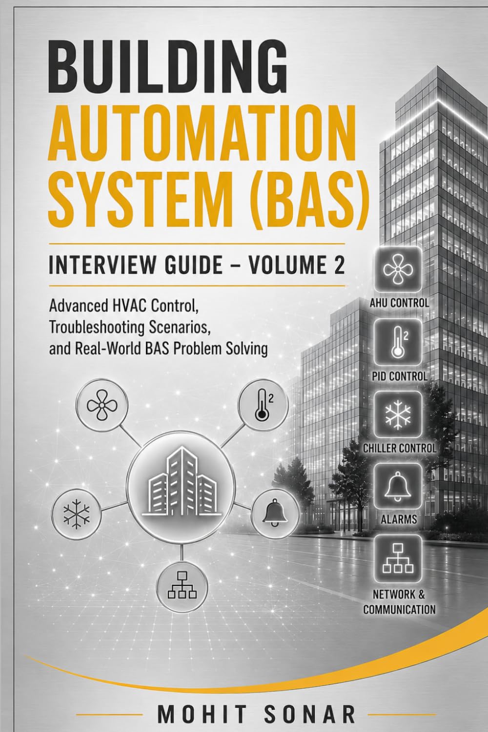 Building Automation System (BAS) Interview Guide – Volume 2: Advanced HVAC Control, Troubleshooting Scenarios, and Real‑World BAS Problem Solving