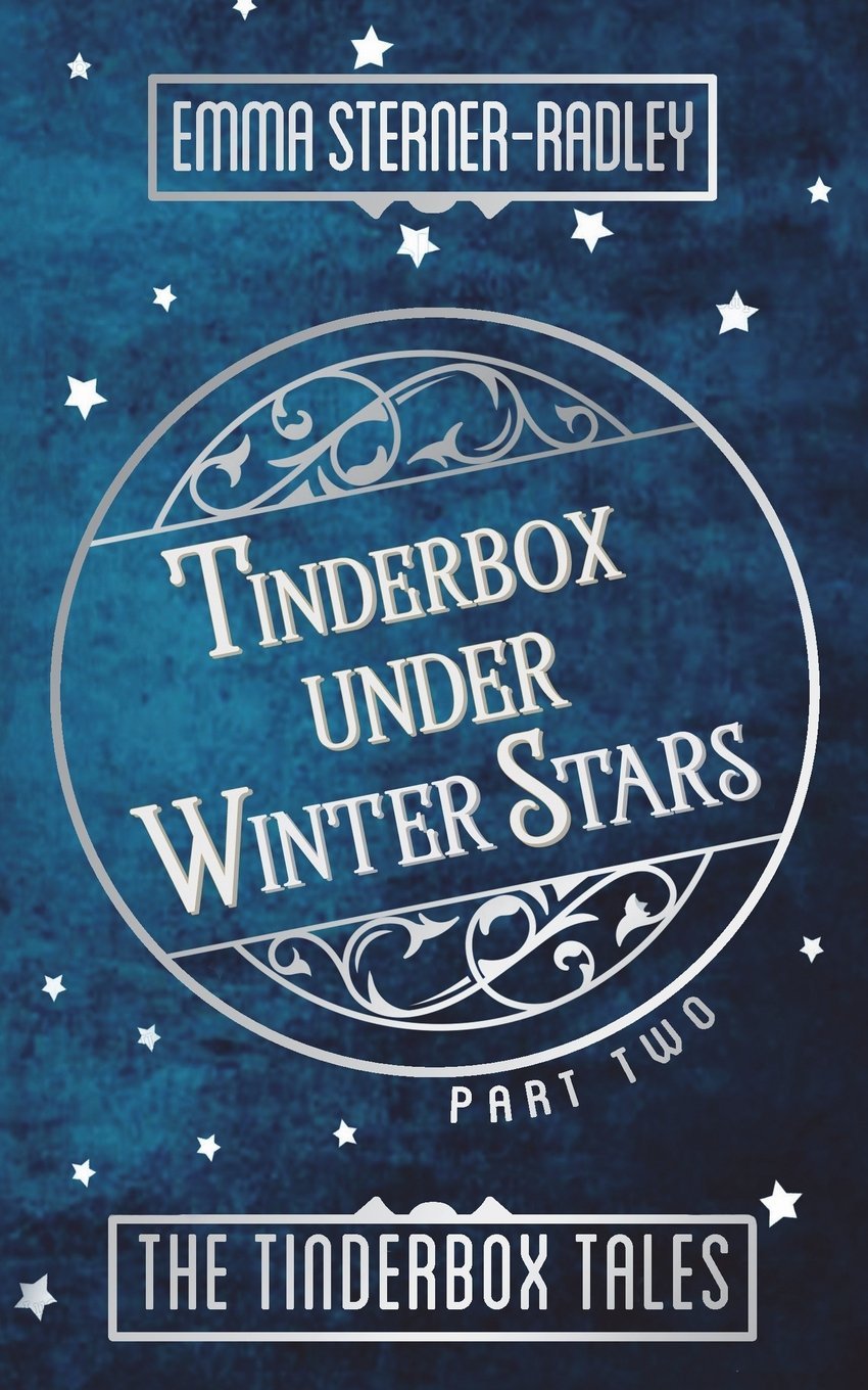 Tinderbox Under Winter Stars: 2 (The Tinderbox Tales)