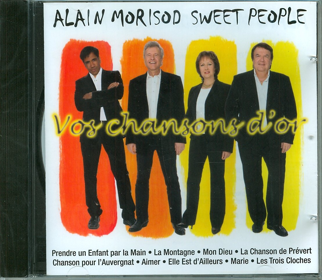 Vos Chansons D'Or [Audio CD] Alain Morisod et Sweet People