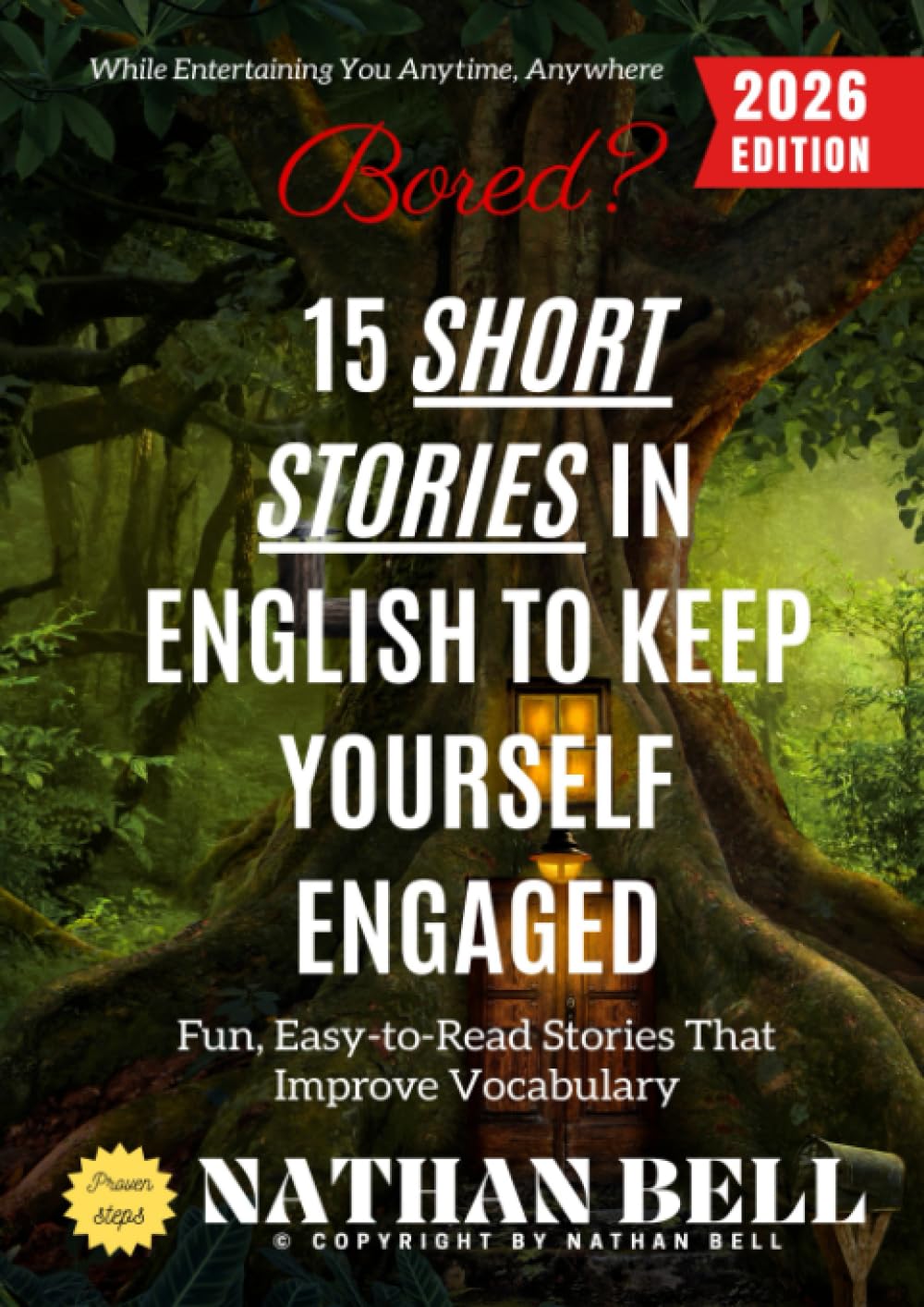 Bored? 15 Short Stories in English to Keep Yourself Engaged:: Fun, Easy-to-Read Stories That Improve Vocabulary While Entertaining You Anytime, Anywhere