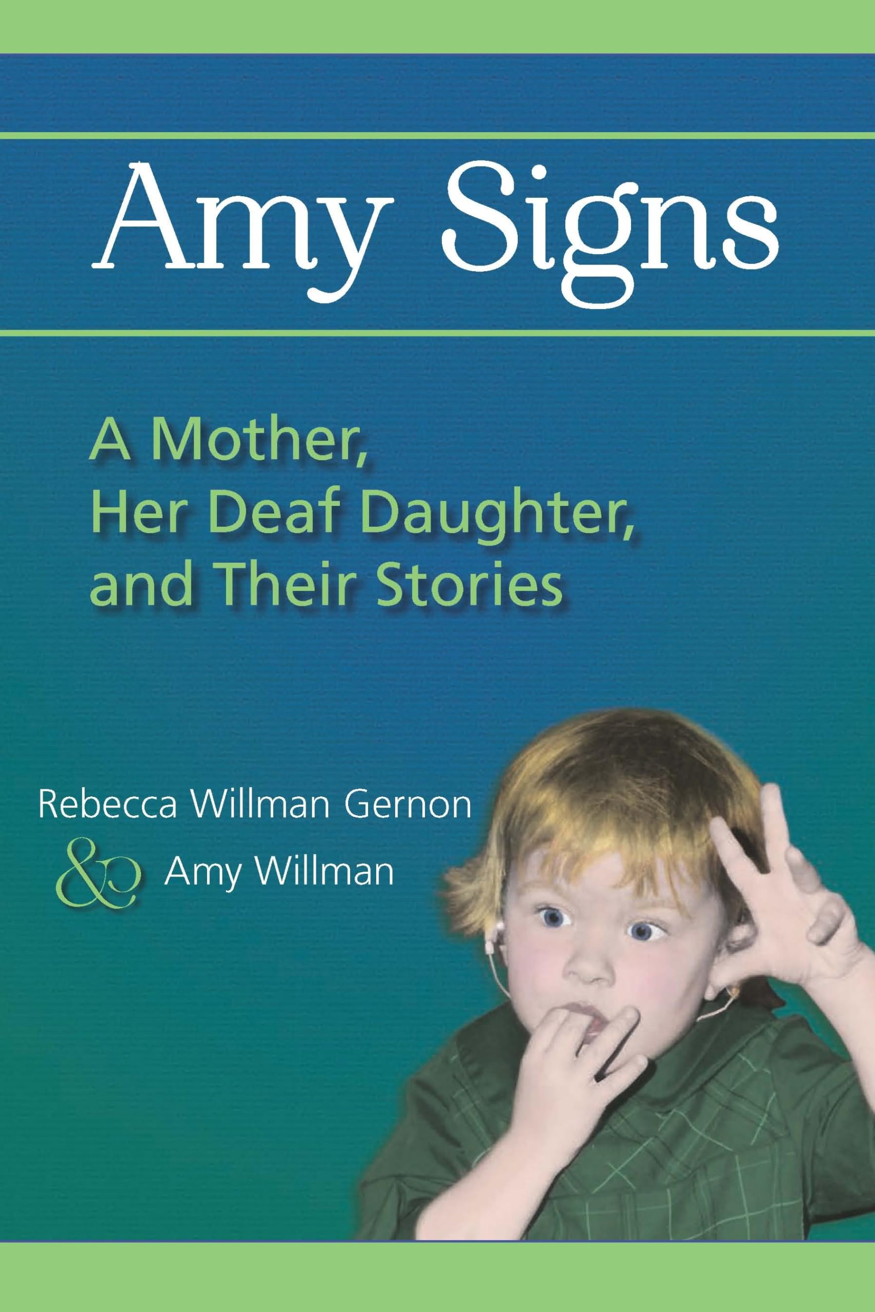 Buy Amy Signs: A Mother, Her Deaf Daughter, and Their Stories (Gallaudet Deaf Literature) — BookShops.in