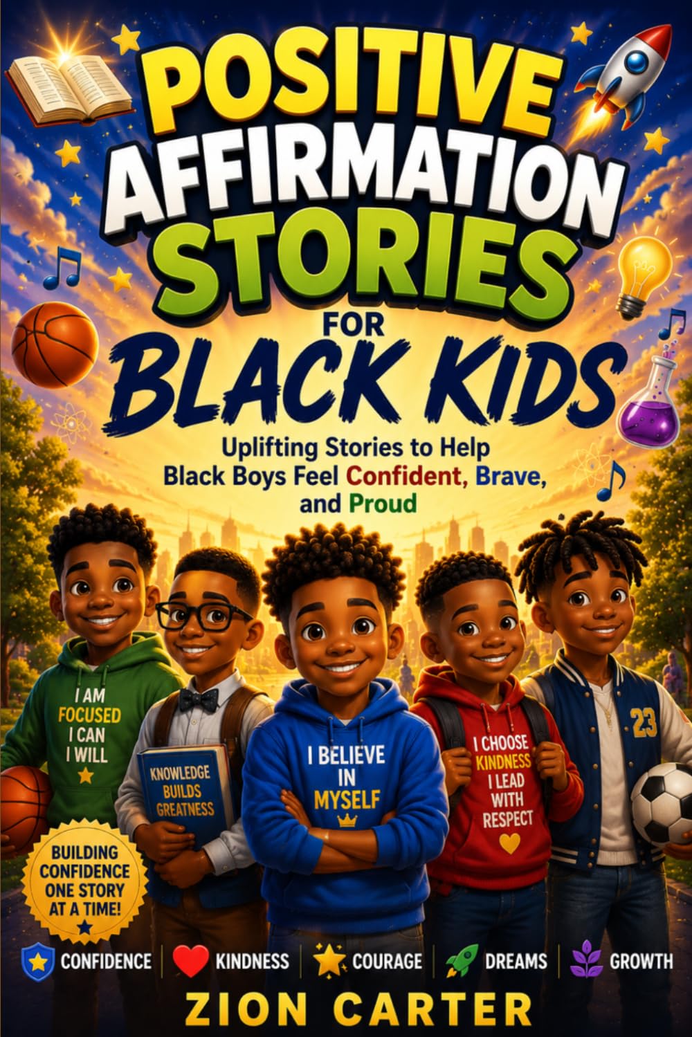 Positive Affirmation Stories for Black Kids: Uplifting Stories to Help Negro Boys Feel Confident, Brave, and Proud