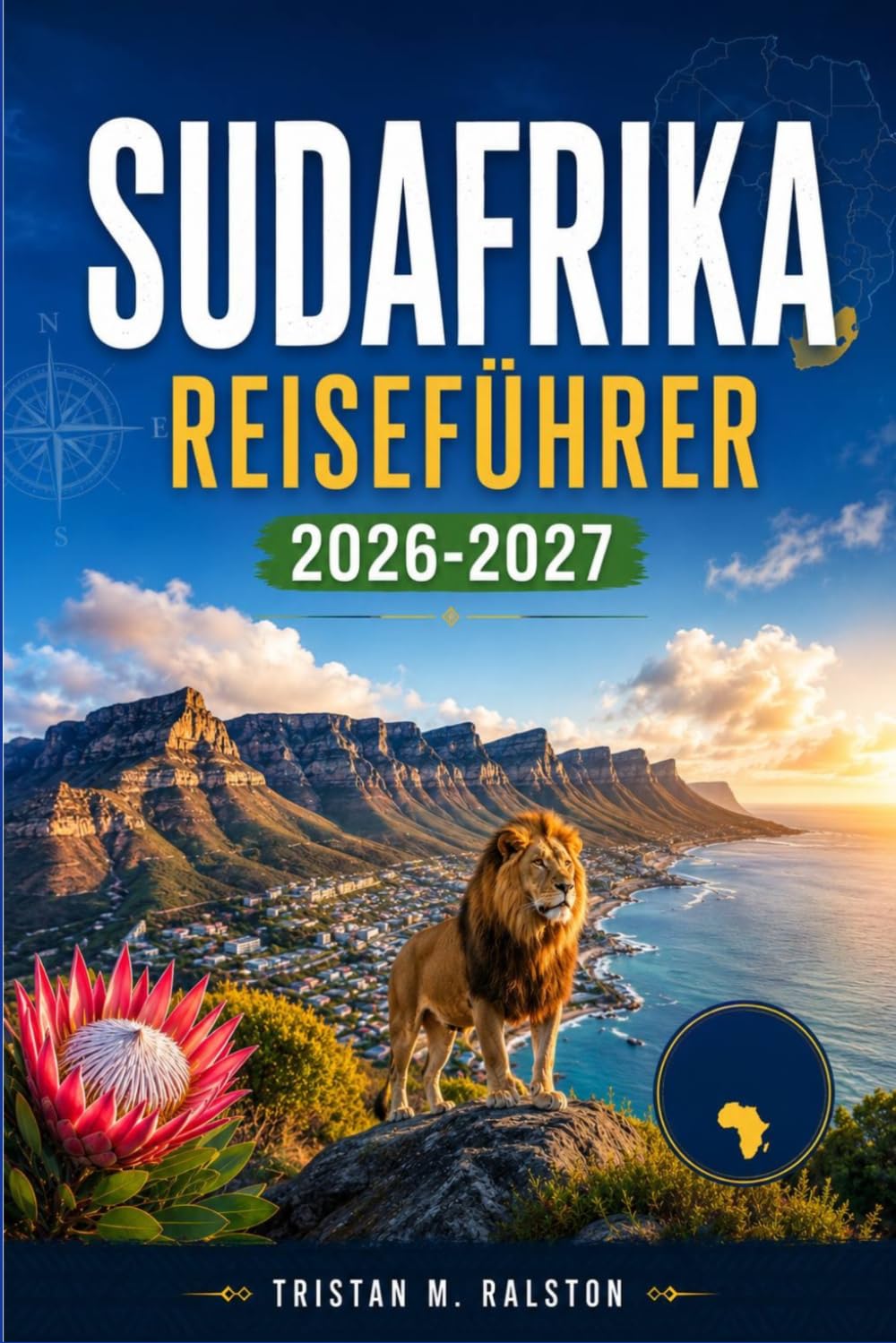 Südafrika Reiseführer 2026-2027: Erkunden Sie Kapstadt, Johannesburg, die Garden Route und das Buschveld mit aktuellen Tipps, Preisen und Insiderinformationen.