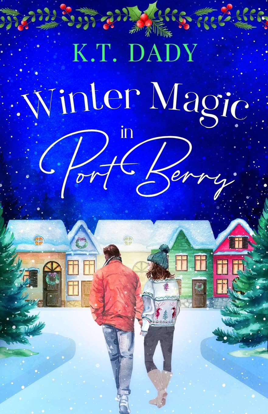 Winter Magic in Port Berry: A heartwarming, small town, Christmas romance of second-chances and new beginnings: 3