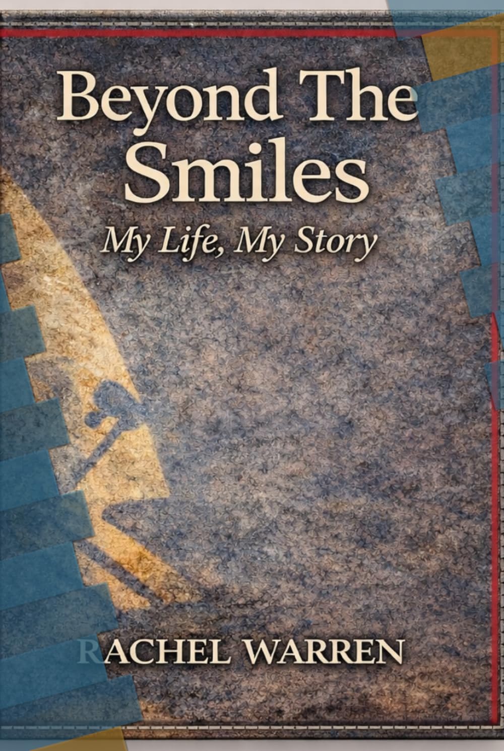 Beyond The Smiles: My Life My Story