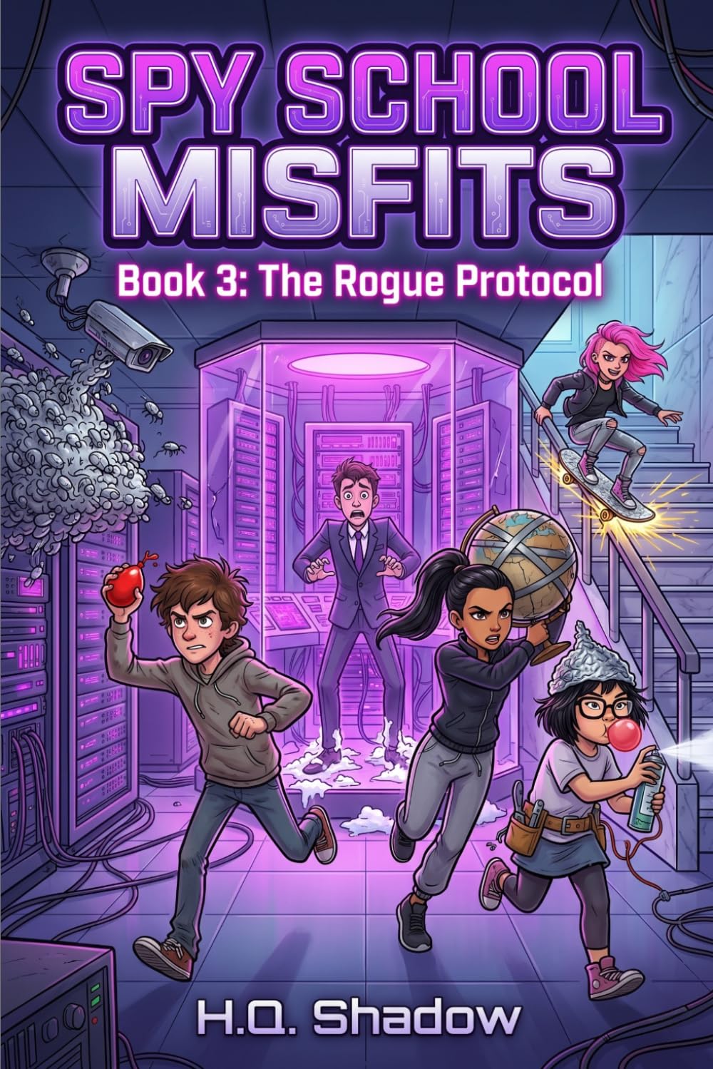 Spy School Misfits: Book 3 : The Rogue Protocol (A Funny, Fast-Paced Spy Action and Adventure Book for Kids 8-12)