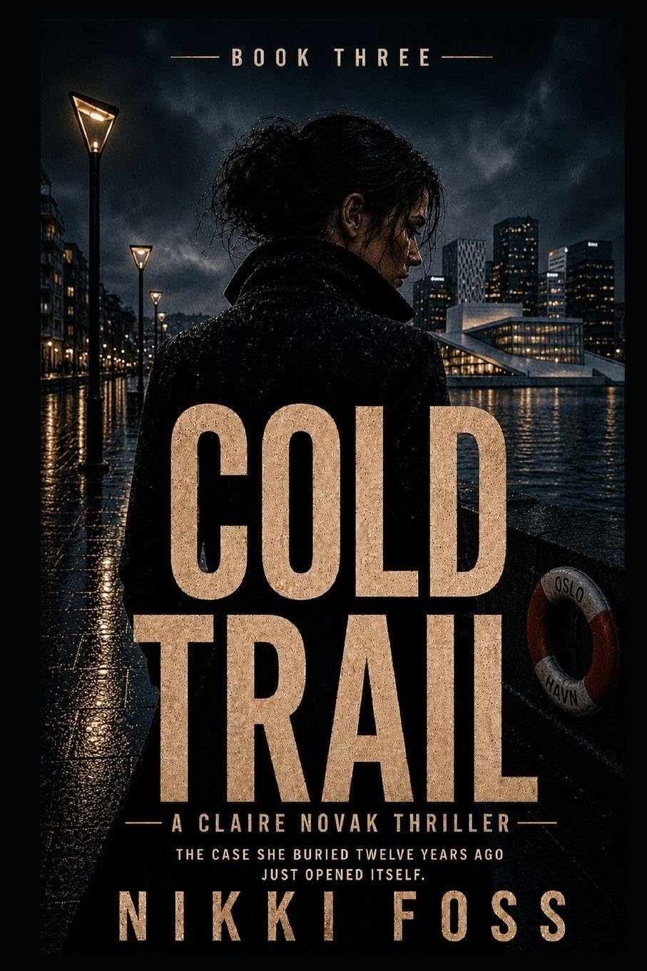 COLD TRAIL: A Counterintelligence Thriller: 3 (The Claire Novak Thrillers)