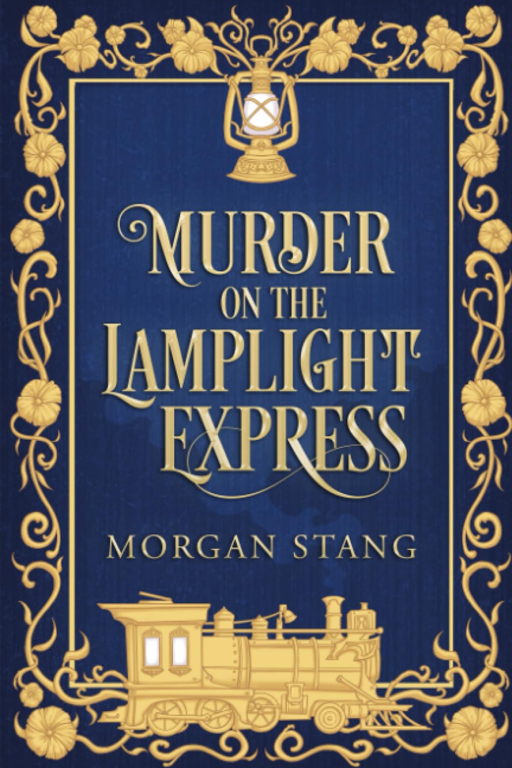 Murder on the Lamplight Express (The Lamplight Murder Mysteries)