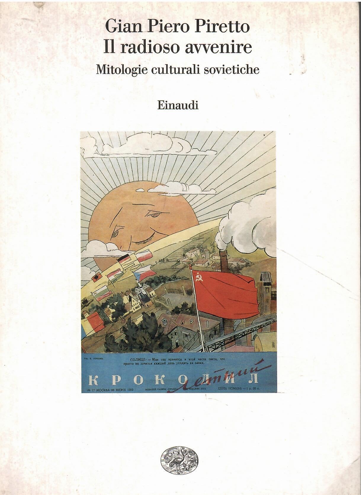 Il radioso avvenire. Mitologie culturali sovietiche