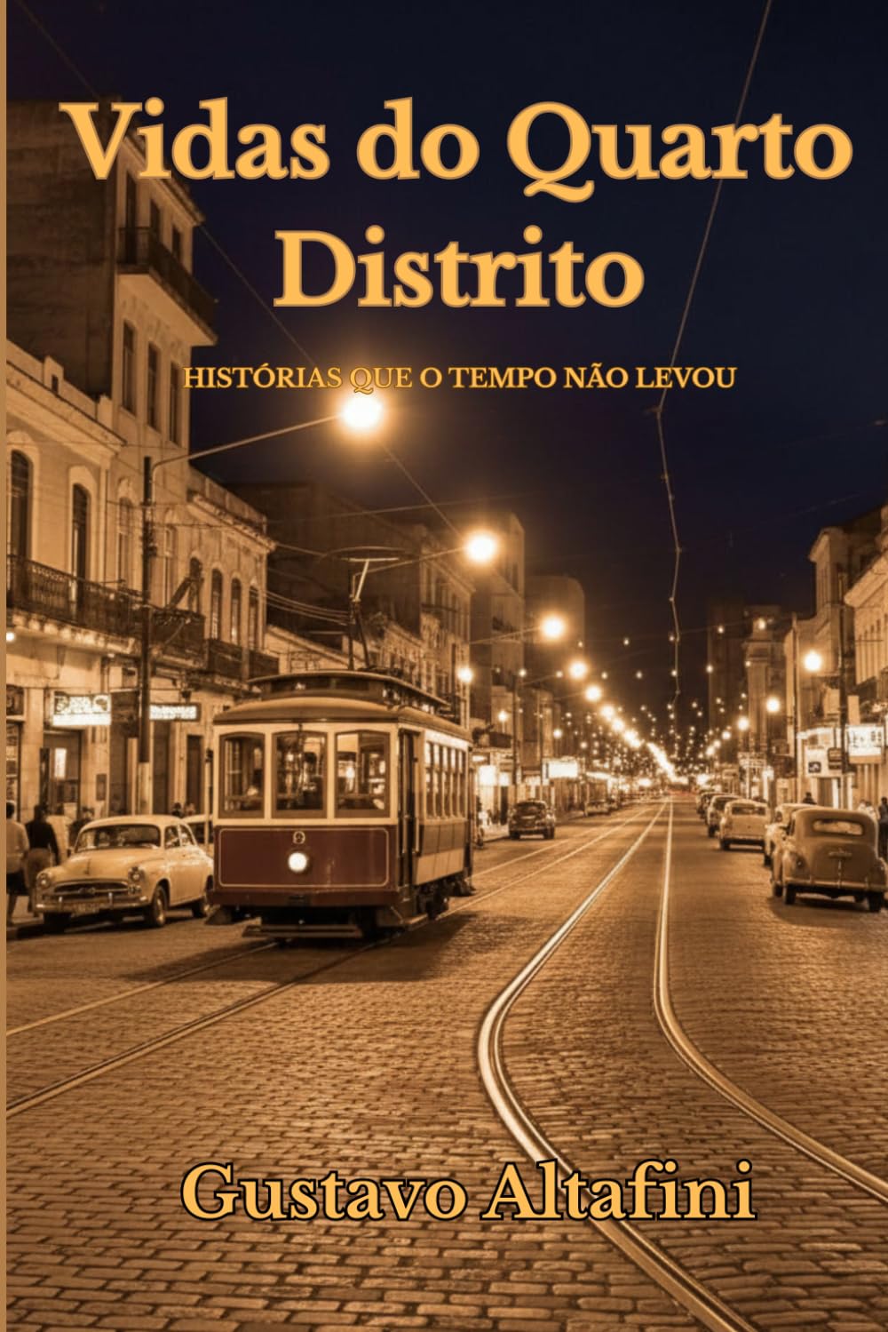 Vidas do Quarto Distrito: Histórias Que o Tempo Não Levou