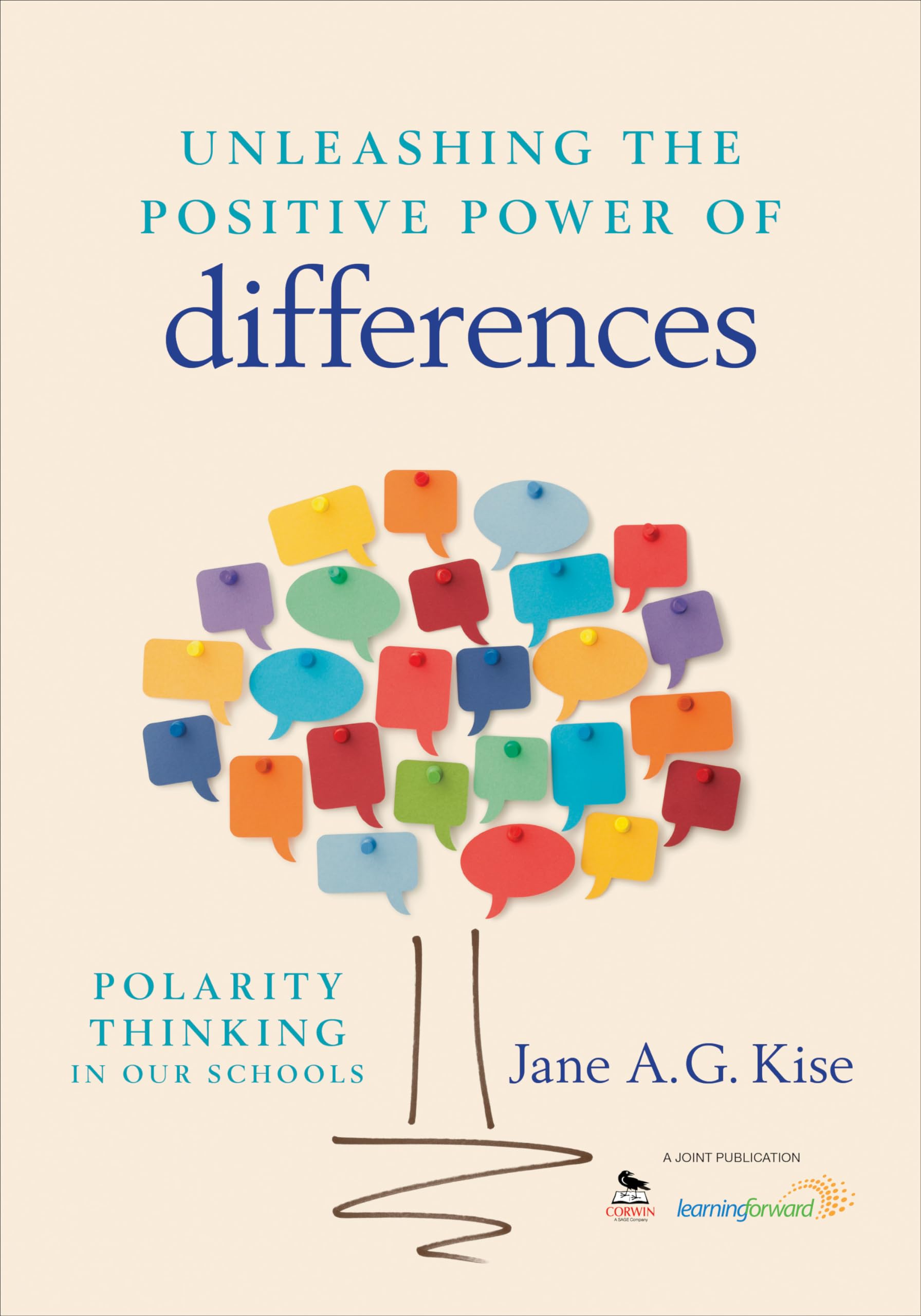 Unleashing the Positive Power of Differences: Polarity Thinking in Our Schools: Polarity Thinking in Our Schools