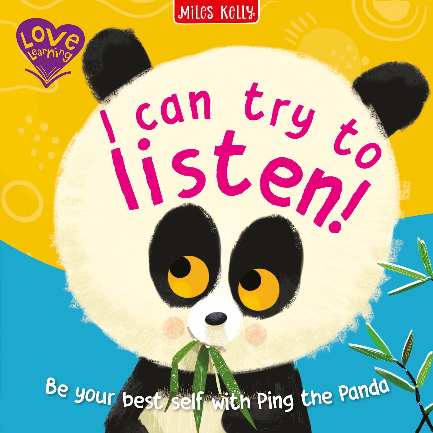 I Can Try to Listen!: A delightfully gentle introduction to life skills for little learners aged 2 and above. (Love Learning)