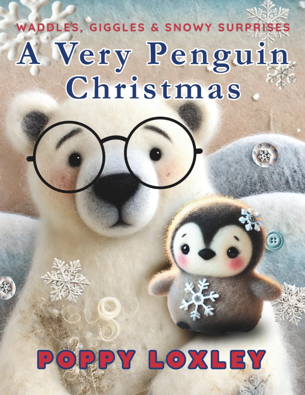 A Very Penguin Christmas: Waddles, Giggles, and Snowy Surprises (The Cozy Critter Chronicles)