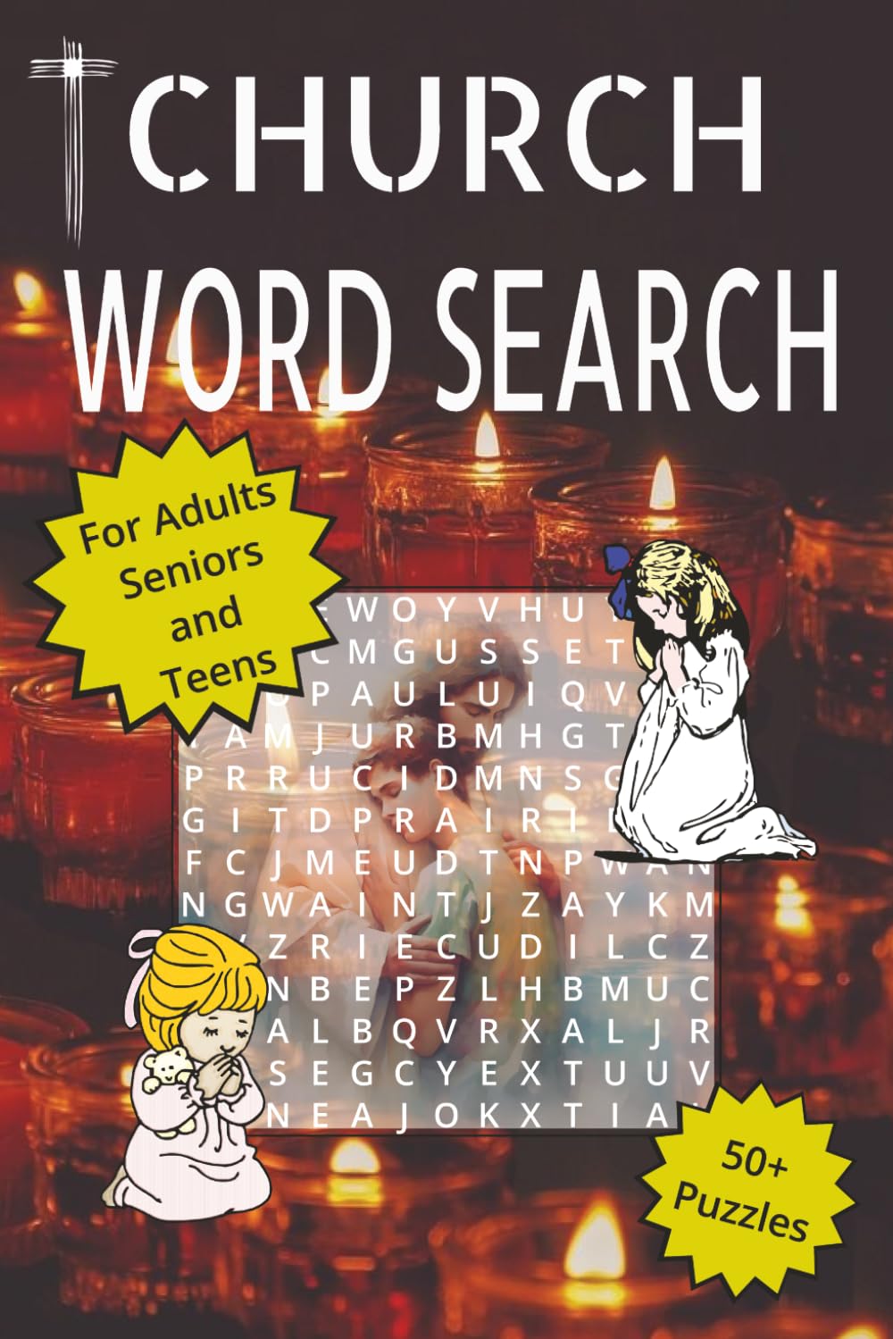 Church Word Search Puzzle Book: Easy-to-Read Word Searches Inspired by Faith & Worship | 6X9 Inches | 50+ Uplifting Puzzles Featuring Bible Themes, ... & Relaxing Fun for Adults, Seniors & Teens