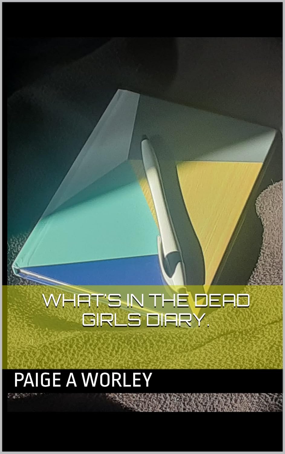 What's in the Dead Girls Diary. Kindle edition by Worley,
