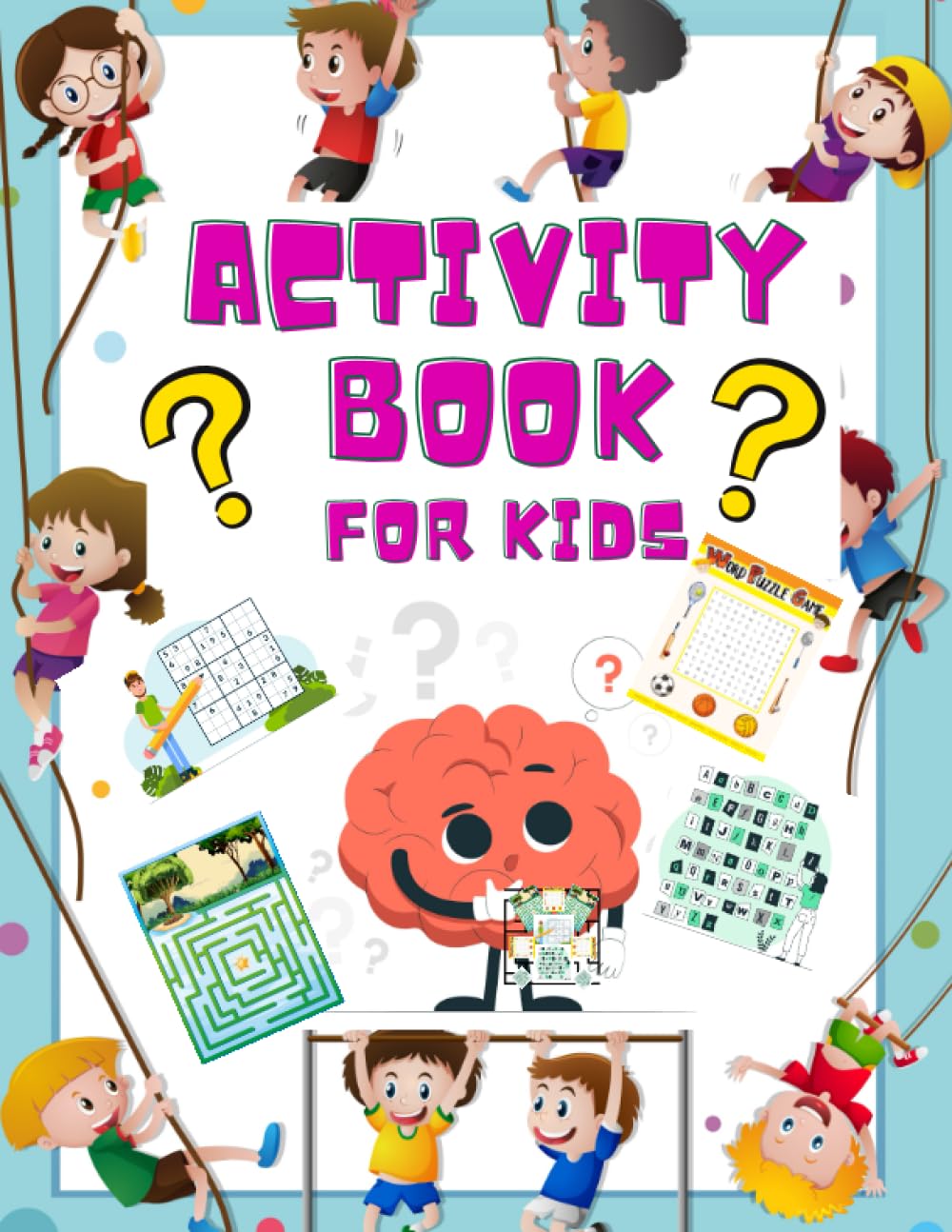 Activity Book Brain Teasers for Kids 8-12: Educational Book with Different Tasks, Sudoku, Mazes, Word Search, Scramble, Easy Level