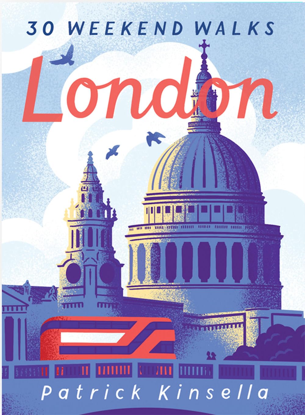 London 30 Weekend Walks by Patrick Kinsella (Paperback Book)