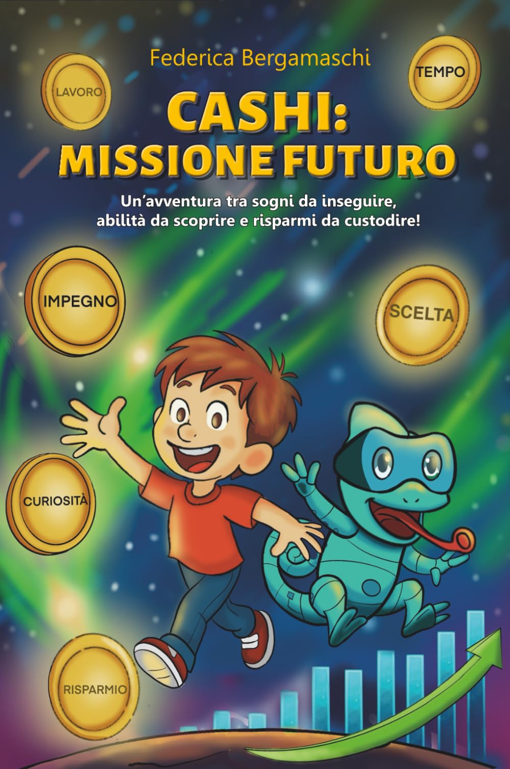 Cashi: missione futuro: Un’avventura tra sogni da inseguire, abilità da scoprire e risparmi da custodire!