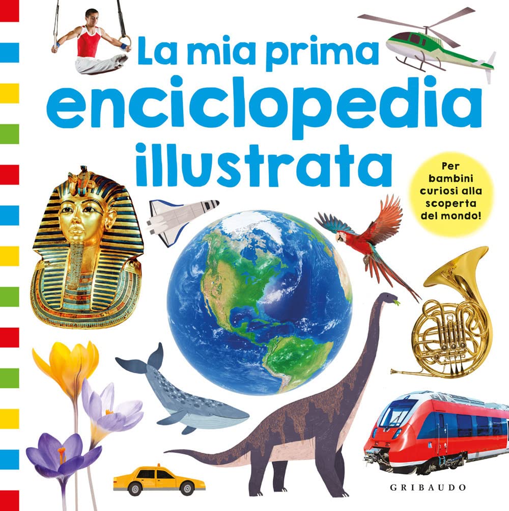 La Mia Prima Enciclopedia Illustrata. Ediz. A Colori - 4