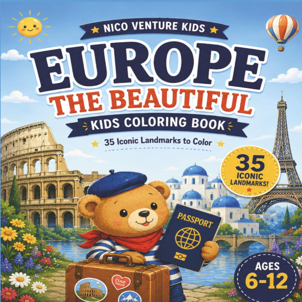 Europe the Beautiful: A Coloring Adventure for Young Explorers: A Kids Coloring Adventure Through 11 Countries and 35 Famous Landmarks | Passport ... and Educational Exploration for Ages 6–12
