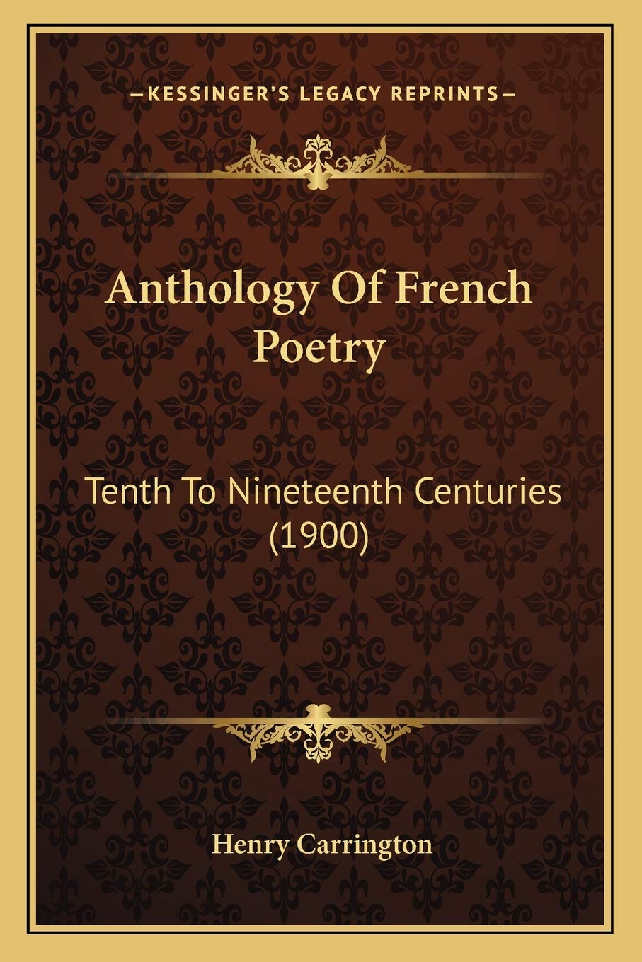 Anthology Of French Poetry: Tenth To Nineteenth Centuries (1900)