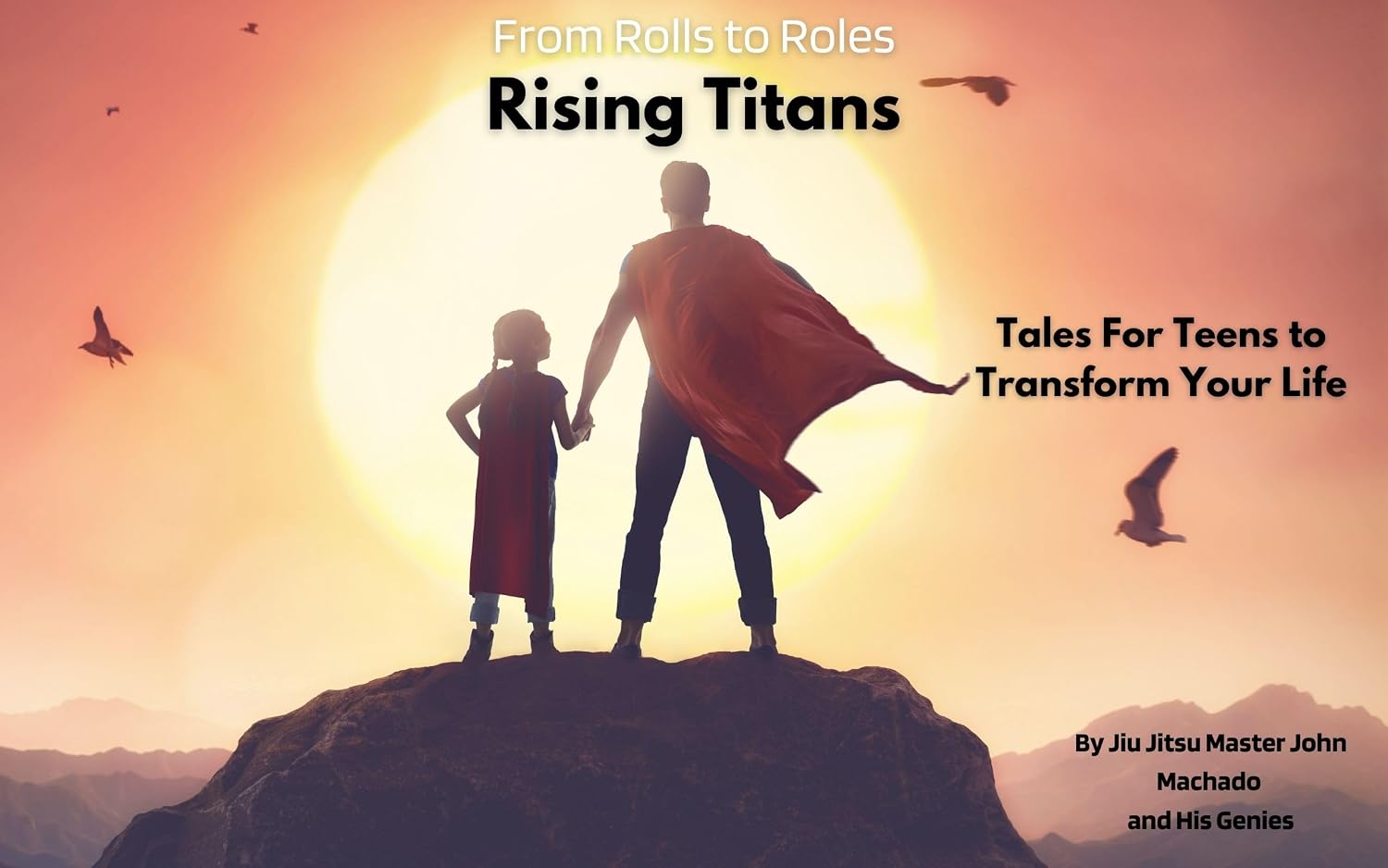 From Rolls to Roles Rising Titans: Tales for Teens to Transform Your Life