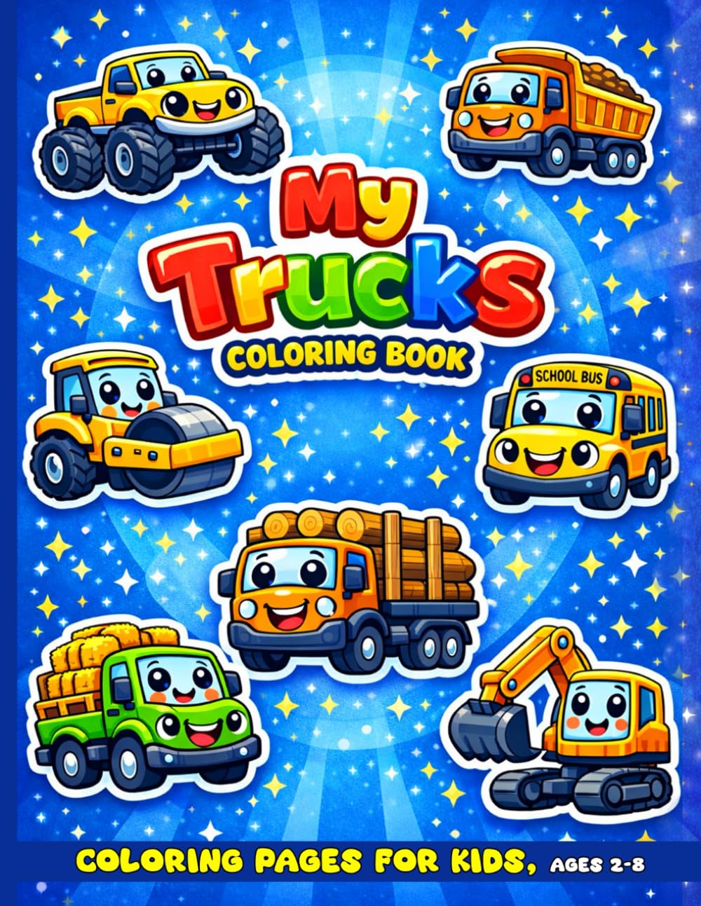 My Trucks Coloring Book: Big, Bold & Easy Coloring Pages - Fire Trucks, Dump Trucks, Garbage and more | Ages 2–8