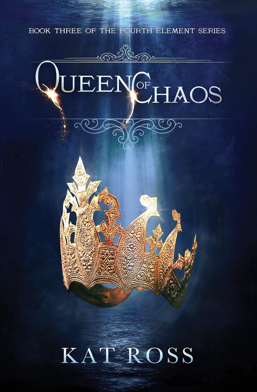 Queen of Chaos: Volume 3 (The Fourth Element)