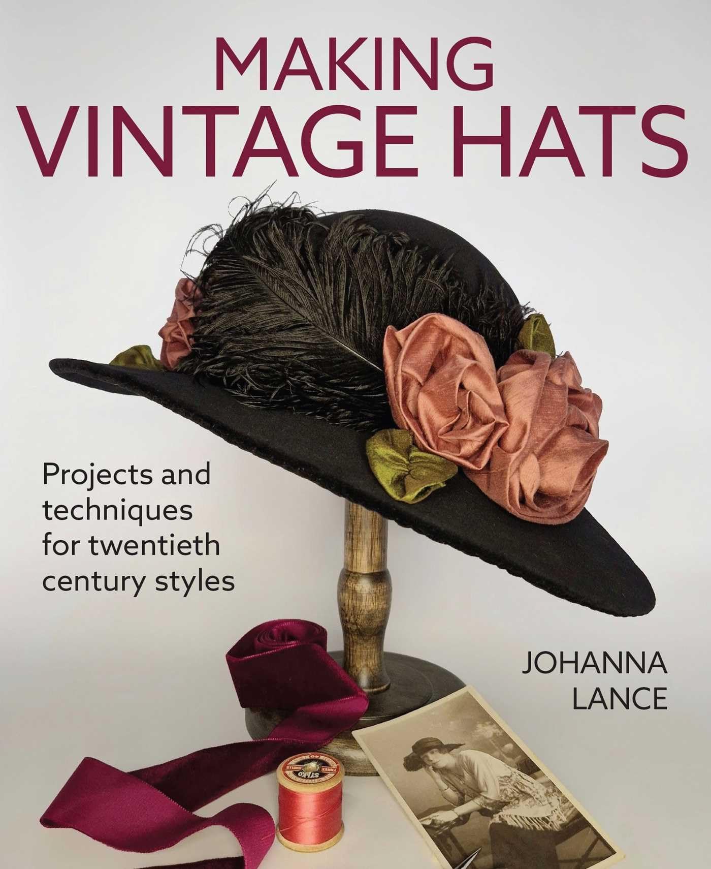 Making Vintage Hats by Johanna Lance - 9780719846557