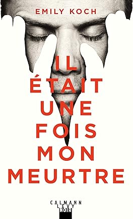 couverture de : Il &eacute;tait une fois mon meurtre