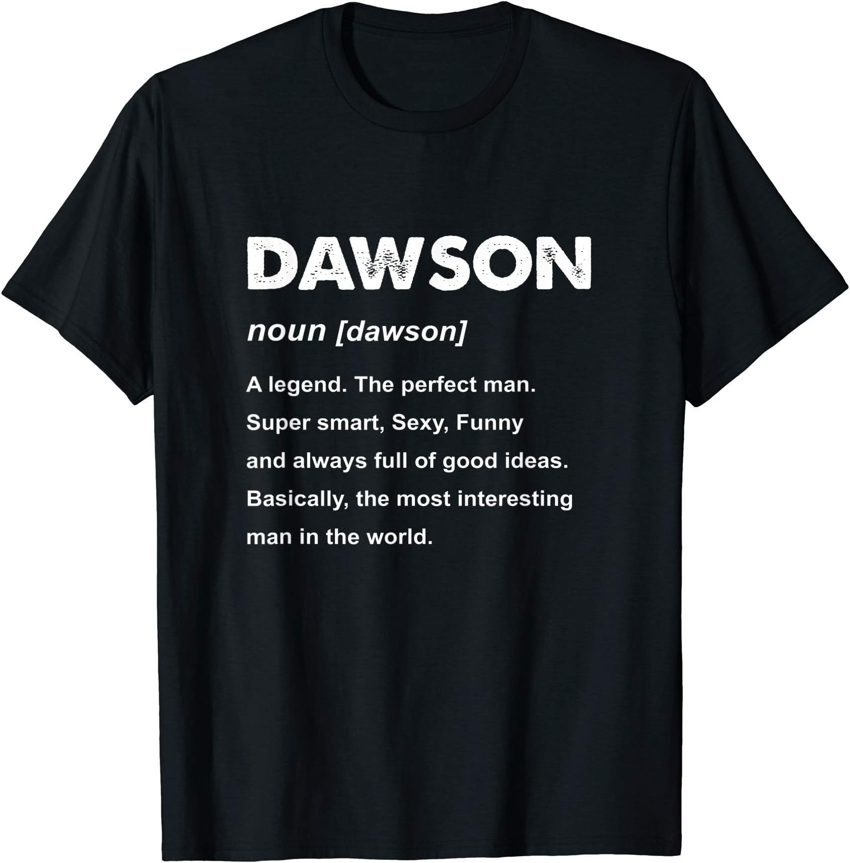 Dawson Name Shirts & GiftsDawson Name T-ShirtOEKO-TEX STANDARD 100