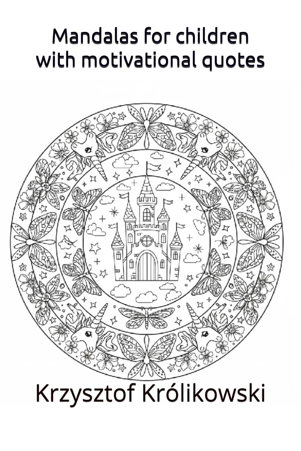 Mandalas for children with motivational quotes: Colouring book