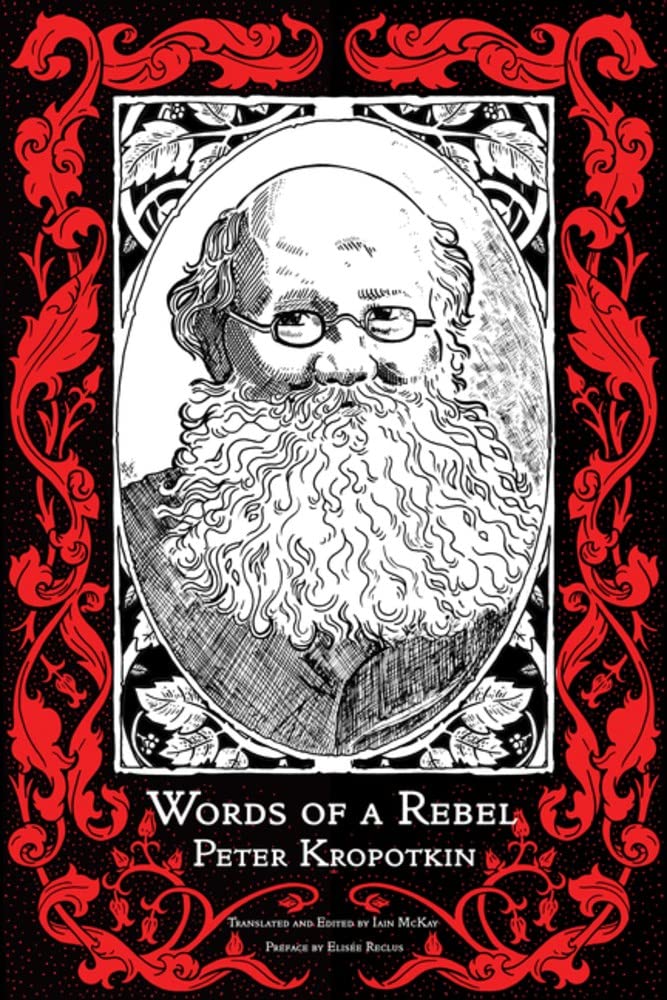 Words Of A Rebel. Kropotkin, Reclus, McKay 9781629638775 Fast Free Shipping**