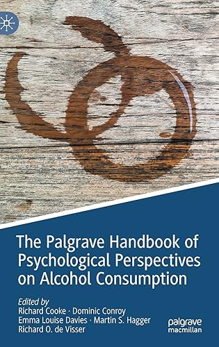The Palgrave Handbook of Psychological Perspectives on Alcohol Consumption - Richard Cooke