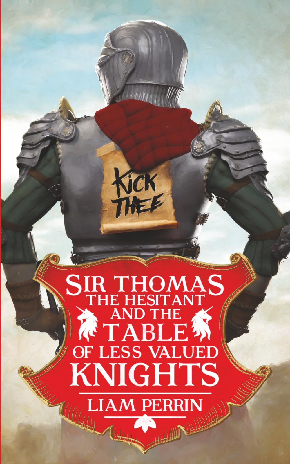 Sir Thomas the Hesitant and the Table of Less Valued Knights: Volume 1