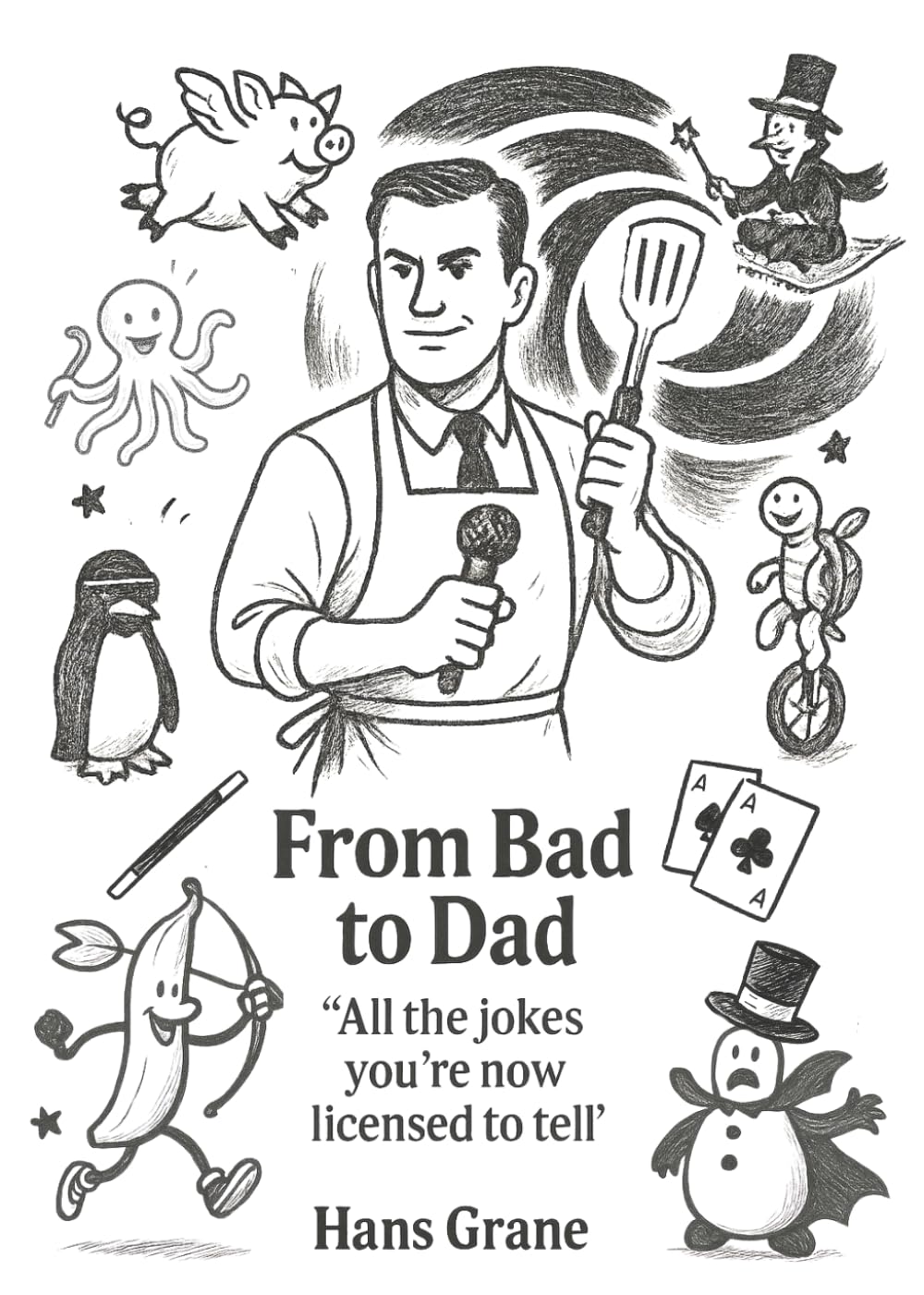 From Bad to Dad: All the jokes you're now licensed to tell