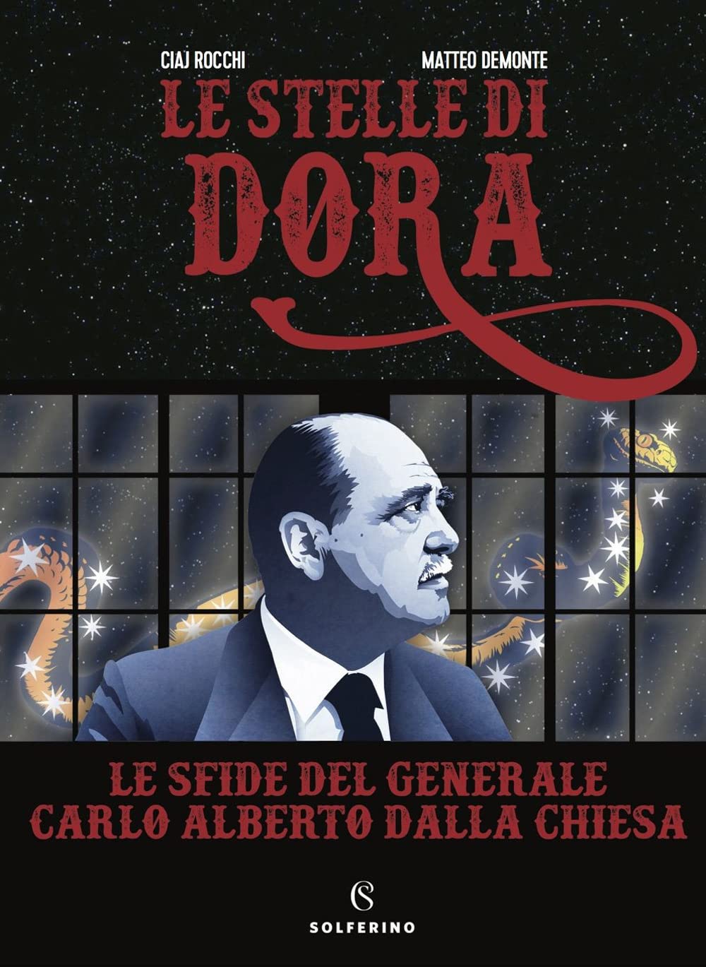 Le Stelle Di Dora. Le Sfide Del Generale Carlo Alberto Dalla Chiesa - 4