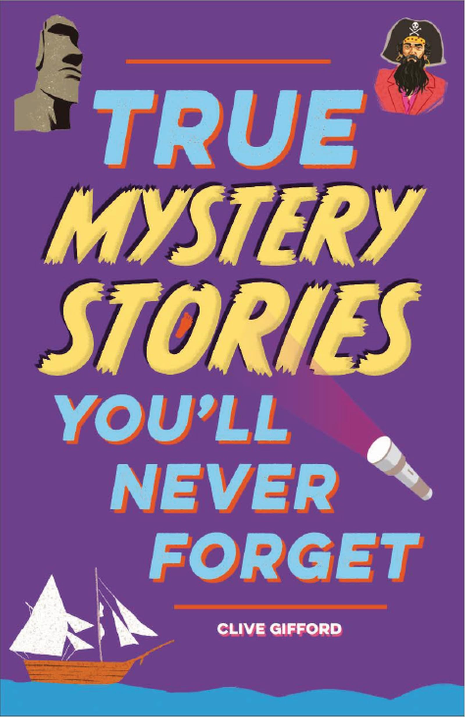 True Mystery Stories (True Stories You'll Never Forget)