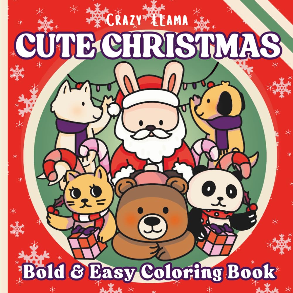 Cute Christmas: A Bold & Easy Christmas Coloring Book with Cute Animals for Teens and Adults – Relaxing and Stress-Relief
