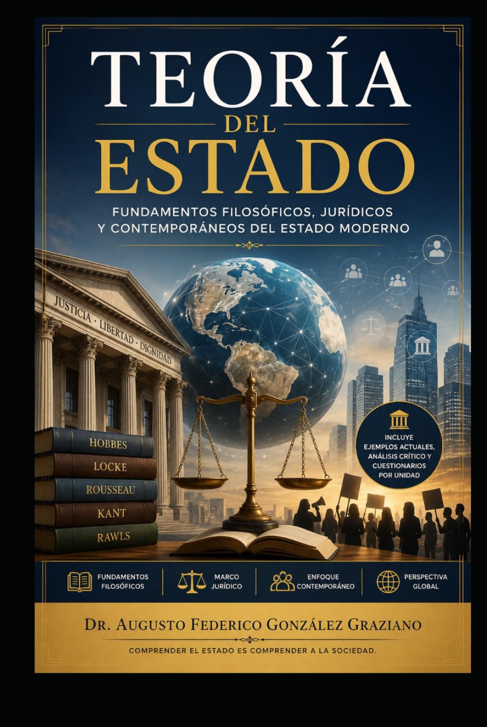TEORÍA DEL ESTADO: Fundamentos Filosóficos, Jurídicos y Contemporáneos del Estado Moderno