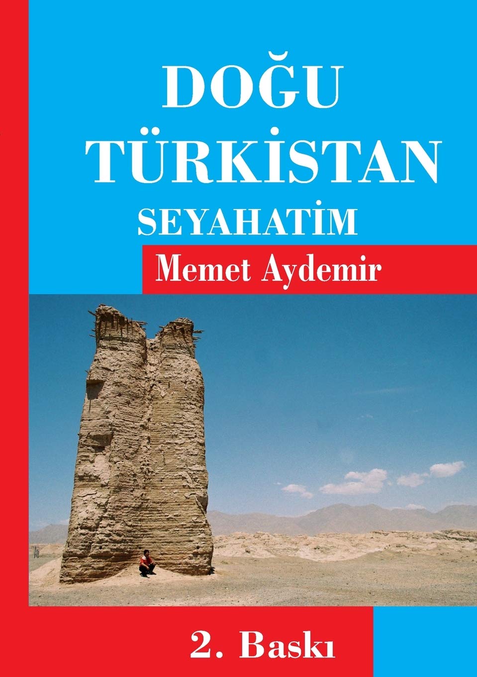 Memet AydemirDogu Türkistan Seyahatim: Uygur Türkleri, Uygurlar, Dogu Türkistan, Uygur